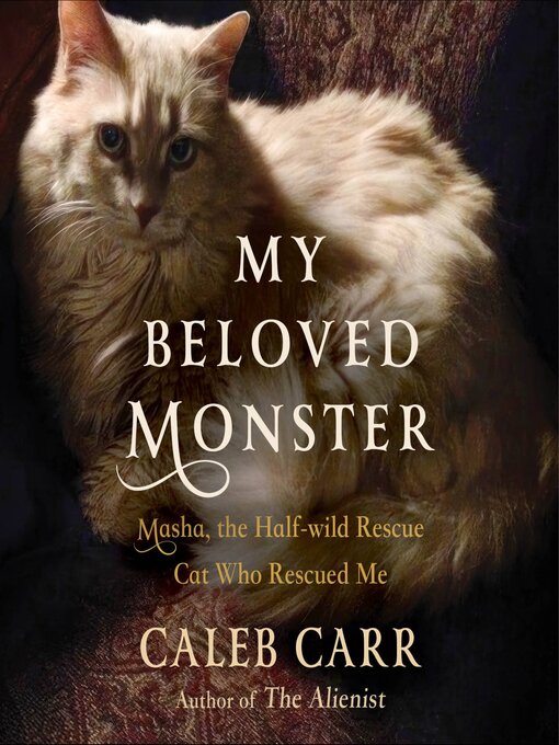 Title details for My Beloved Monster by Caleb Carr - Available